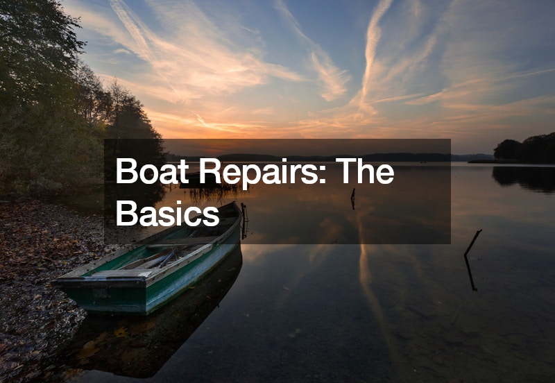 Boat Repairs The Basics