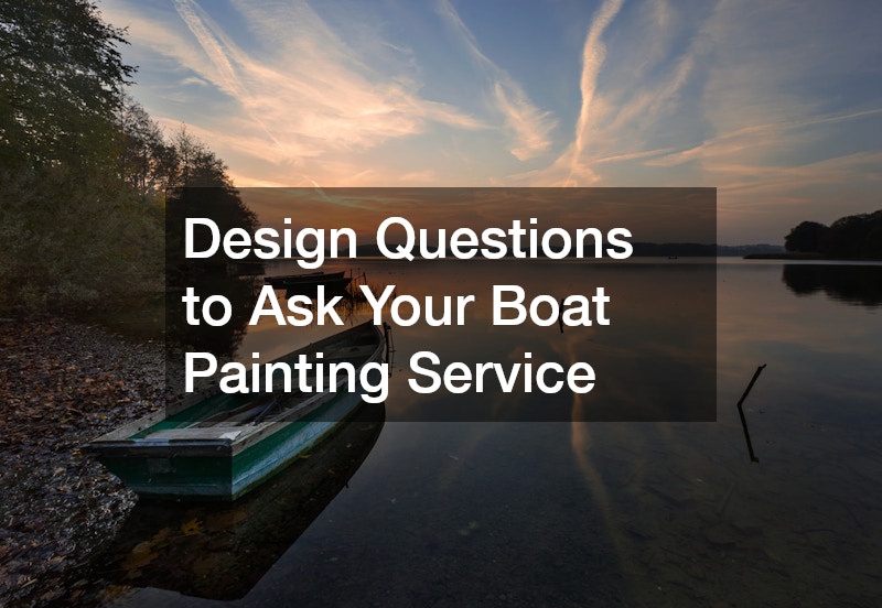 Design Questions to Ask Your Boat Painting Service